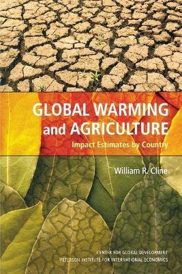 Global Warming and Agriculture – Impact Estimates by Country - William Cline