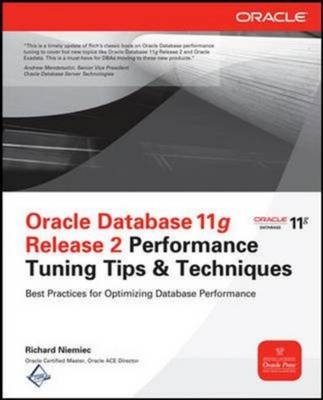 Oracle Database 11g Release 2 Performance Tuning Tips & Techniques - Richard Niemiec