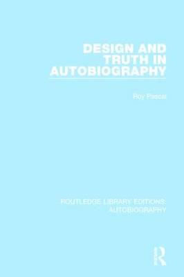 Design and Truth in Autobiography -  Roy Pascal