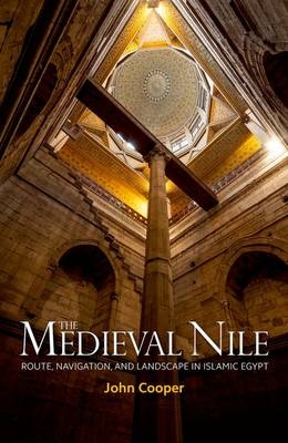 The Medieval Nile - John P. Cooper