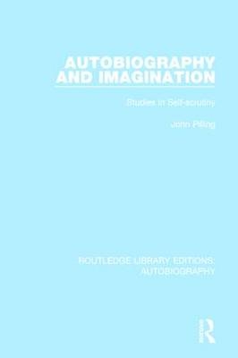 Autobiography and Imagination - UK) Pilling John (University of Reading