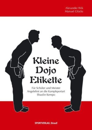 Kleine Dojo Etikette - Alexander Wik, Manuel Glücks