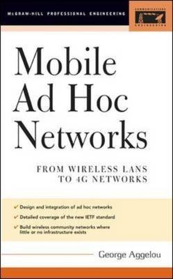 Mobile Ad Hoc Networks - George Aggelou