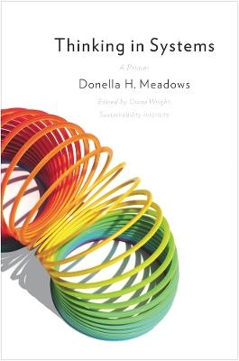 Thinking in Systems - Donella Meadows