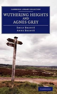 Wuthering Heights and Agnes Grey - Emily Brontë, Anne Brontë