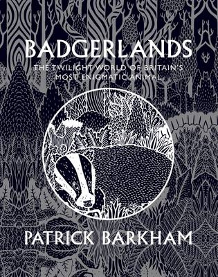 Badgerlands - Patrick Barkham