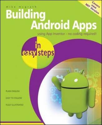 Building Android Apps in Easy Steps -  In Easy Steps