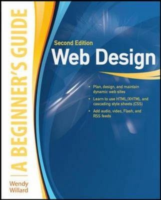 Web Design: A Beginner's Guide Second Edition - Wendy Willard