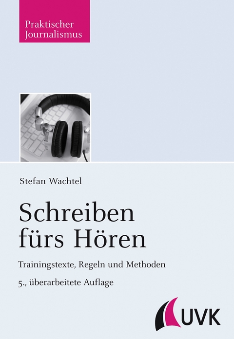 Schreiben fürs Hören - Stefan Wachtel