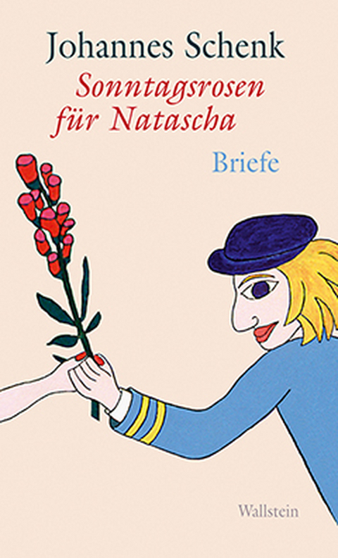 Sonntagsrosen für Natascha - Johannes Schenk, Natascha Ungeheuer