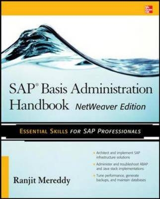 SAP Basis Administration Handbook, NetWeaver Edition - Ranjit Mereddy