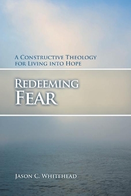 Redeeming Fear - Jason C. Whitehead