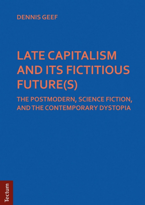 LATE CAPITALISM AND ITS FICTITIOUS FUTURE(S) - Dennis Geef