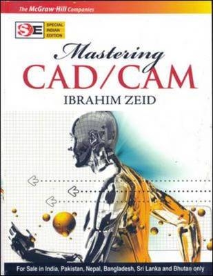 Mastering CAD/CAM (Sie) - Ibrahim Zeid