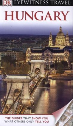 DK Eyewitness Travel Guide: Hungary - Barbara Olszanska, Craig Turp, Tadeusz Olszanski