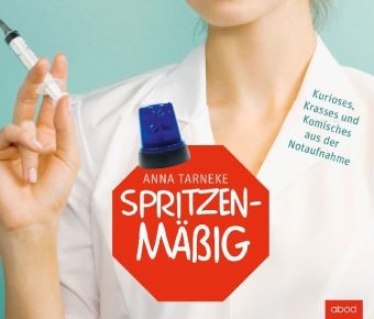 Spritzenmäßig - Anna Tarneke