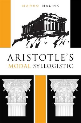 Aristotle’s Modal Syllogistic - Marko Malink
