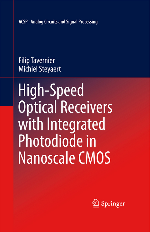 High-Speed Optical Receivers with Integrated Photodiode in Nanoscale CMOS - Filip Tavernier, Michiel Steyaert