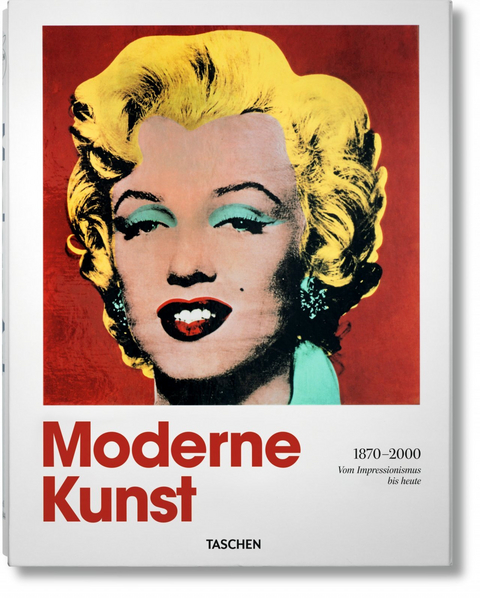 Moderne Kunst 1870-2000. Vom Impressionismus bis heute - 