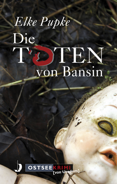 Die Toten von Bansin - Elke Pupke