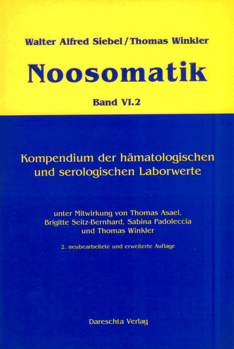 Noosomatik / Kompendium der hämatologischen und serologischen Laborwerte - Walter Alfred Siebel, Thomas Winkler