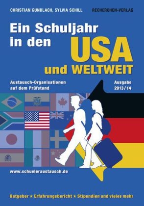 Ein Schuljahr in den USA und weltweit - Christian Gundlach, Sylvia Schill