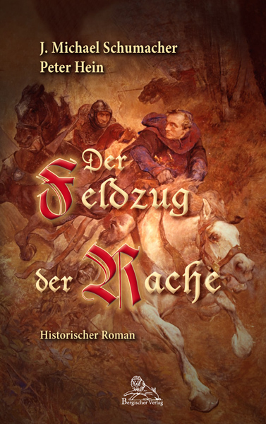 Der Feldzug der Rache - J. Michael Schumacher, Peter Hein