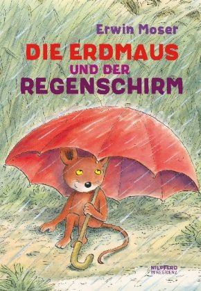 Die Erdmaus und der Regenschirm - Erwin Moser
