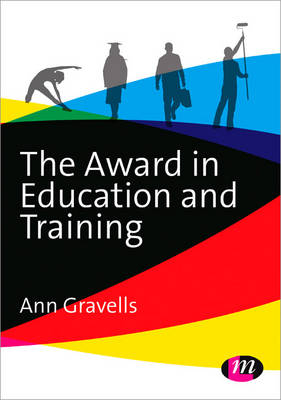 The Award in Education and Training - Ann Gravells