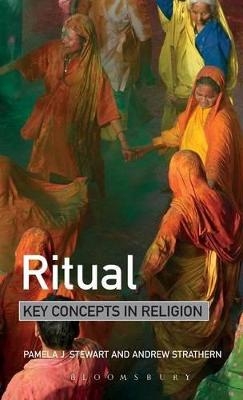 Ritual: Key Concepts in Religion - Professor Pamela J. Stewart, Andrew Strathern