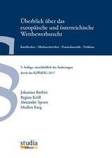 Überblick über das europäische und österreichische Wettbewerbsrecht - Johannes Barbist, Regina Kröll, Alexander Sporer, Madlen Karg