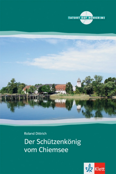 Der Schützenkönig vom Chiemsee - Roland Dittrich