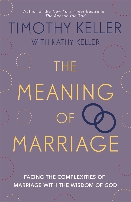 The Meaning of Marriage - Timothy Keller