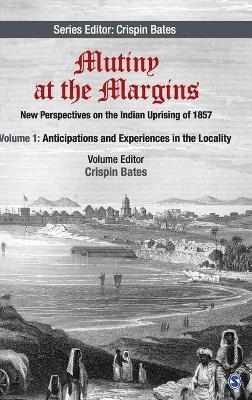 Mutiny at the Margins: New Perspectives on the Indian Uprising of 1857 - 