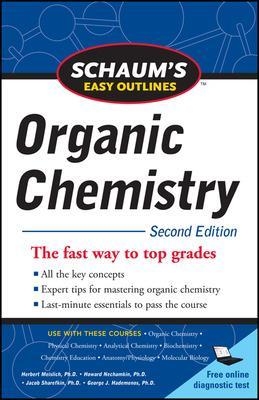 Schaum's Easy Outline of Organic Chemistry, Second Edition - Herbert Meislich, George Hademenos, Howard Nechamkin, Jacob Sharefkin