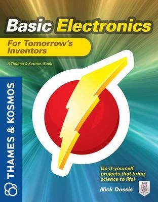 Basic Electronics for Tomorrow's Inventors - Nick Dossis