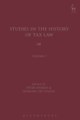 Studies in the History of Tax Law, Volume 7 - 