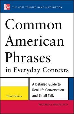 Common American Phrases in Everyday Contexts - Richard Spears