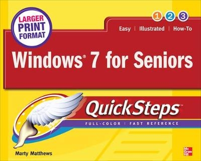 Windows 7 for Seniors QuickSteps - Marty Matthews