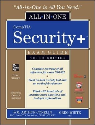 CompTIA Security+ All-in-One Exam Guide, Third Edition (Exam SY0-301) - Wm. Arthur Conklin, Gregory White, Dwayne Williams, Roger Davis, Chuck Cothren