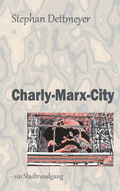 Charly-Marx-City - Stephan Dettmeyer