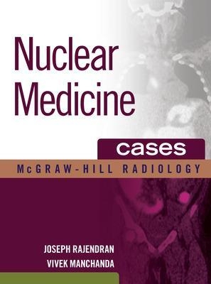 Nuclear Medicine Cases - Joseph Rajendran, Vivek Manchanda
