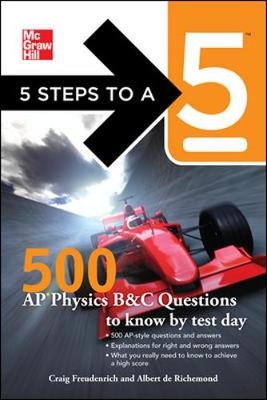 5 Steps to a 5 500 AP Physics Questions to Know by Test Day - Craig Freudenrich, Albert De Richemond, Thomas Editor - Evangelist
