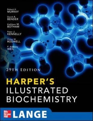 Harpers Illustrated Biochemistry - Robert Murray, David Bender, Kathleen Botham, Peter Kennelly, Victor Rodwell