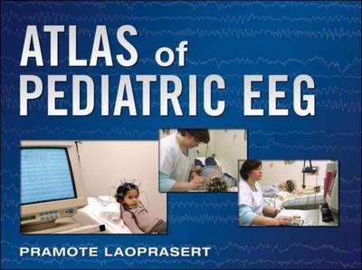 Atlas of Pediatric EEG - Pramote Laoprasert