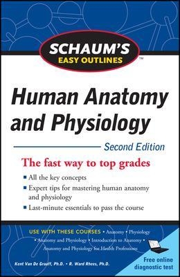 Schaum's Easy Outline of Human Anatomy and Physiology, Second Edition - Kent Van De Graaff, R. Ward Rhees, R. Rhees