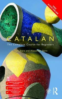 Colloquial Catalan -  Alexander Ibarz,  Toni Ibarz
