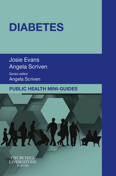 Public Health Mini-Guides: Diabetes -  Josie Evans,  Angela Scriven