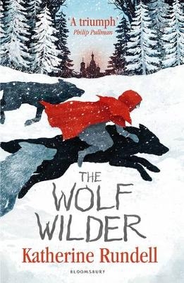Wolf Wilder -  Rundell Katherine Rundell