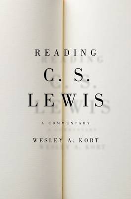 Reading C.S. Lewis -  Wesley A. Kort